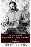 Life of Tom Horn, Government Scout and Interpreter