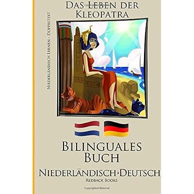 [PDF] Niederlándisch Lernen - Bilinguales Buch (Niederlándisch - Deutsch) Das Leben der Kleopatra KOSTENLOS DOWNLOAD