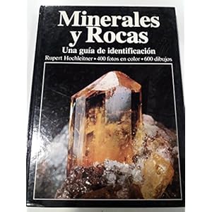 MINERALES Y ROCAS: GUIA IDENTIFICACION: FOTOATLAS MINERALIEN (GUIAS DEL NATURALISTA)