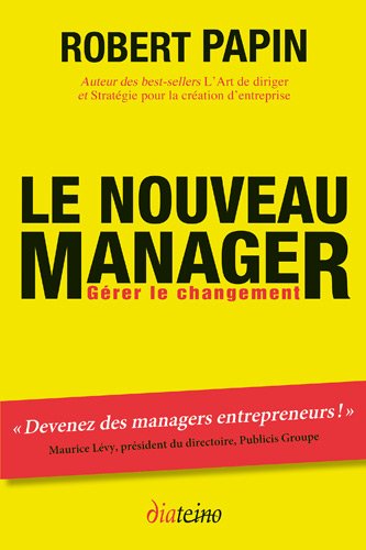 Télécharger Le nouveau manager : Gérer le changement.