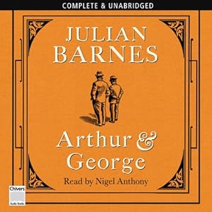Arthur And George Audio Download Amazon Co Uk Nigel Anthony