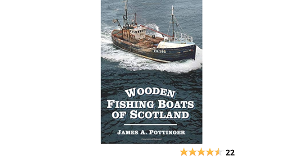 Wooden Fishing Boats Of Scotland Amazon Co Uk Pottinger James 9780752487571 Books