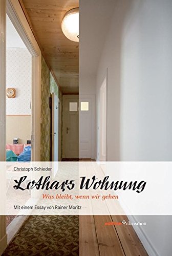 Download Lothars Wohnung. Was bleibt, wenn wir gehen (edition chrismon) Download Lothars Wohnung. Was bleibt, wenn wir gehen (edition chrismon)