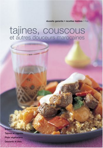Download Tagines, couscous et autres douceurs du Maroc Download Tagines, couscous et autres douceurs du Maroc