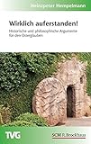 Wirklich auferstanden!: Historische und philosophische Argumente für den Osterglauben (TVG (504), Band 504) by 