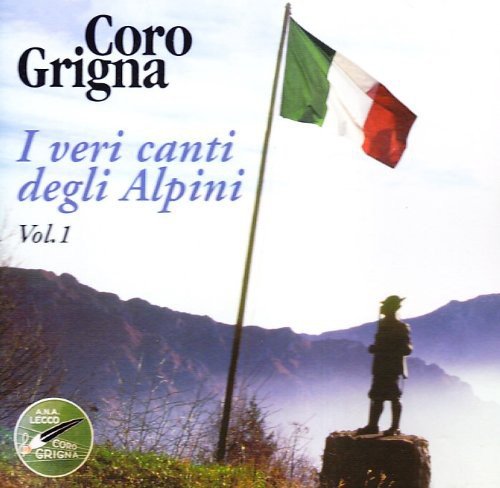 I Veri Canti Degli Alpini V.1