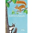 Das Eichhörnchenjahr (Atlantis Thema Bücher) : Sixt, Eva: Amazon.de: Bücher
