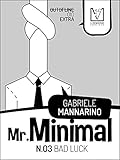 Image de Mr. Minimal n. 03: Bad Luck