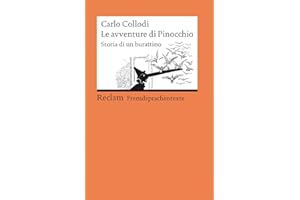 Le avventure di Pinocchio. Storia di un burattino: [Fremdsprachentexte] – Italienischer Text mit deutschen Worterklärungen. B1–B2 (GER) – Collodi, ... – 19749 (Reclams Universal-Bibliothek)