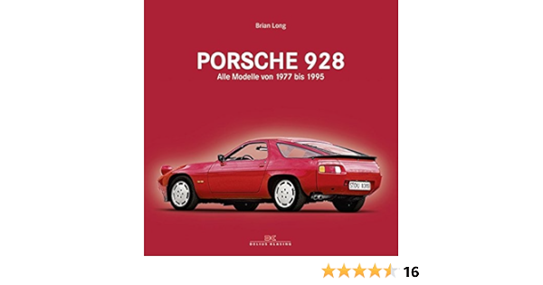 Porsche 928 Alle Modelle Von 1977 Bis 1995 Amazon De Long Brian Bucher