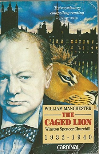 Caged Lion: Winston Spencer Churchill, 1932-40 livre