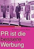 PR ist die bessere Werbung. by