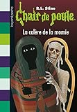 Chair de poule , Tome 22: La colère de la momie