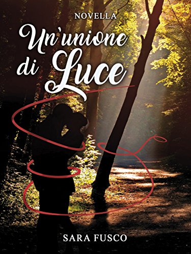 Download Un'unione di Luce (Vol. 2.5) Download Un'unione di Luce (Vol. 2.5)