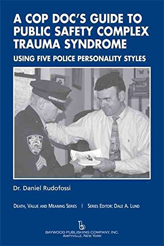 [(A Cop Doc's Guide to Public Safety Complex Trauma Syndrome : Using Five Police Personality Styles)] [By (author) Daniel Rudofossi ] published on (July, 2009)