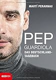 Image de Pep Guardiola - Das Deutschland-Tagebuch