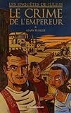 Enquêtes de Julius, Tome 2 : Le crime de l'empereur