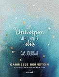 Das Universum steht hinter dir: Das Journal by