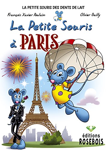 couverture de : La Petite Souris &agrave; Paris