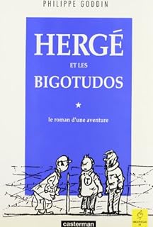 jaquette livre Hergé et les bigotudos, le roman d'une aventure