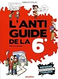 Fabrice Colin - L'anti-guide de la sixième - Édition 2016