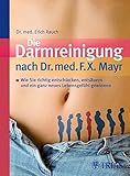 Image de Die Darmreinigung nach Dr. med. F.X. Mayr: Wie Sie richtig entschlacken, entsäuren und ein ganz neu