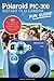 Produktbild My Polaroid PIC-300 Instant Film Camera Fun Guide!: 101 Ideas, Games, Tips and Tricks For Weddings, Parties, Travel, Fun and Adventure! (Polaroid Instant Print Camera Books)