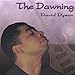 Produktbild Dawning by David Dyson (2004-11-10)