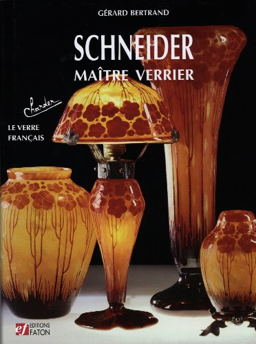 Download Schneider, maître verrier