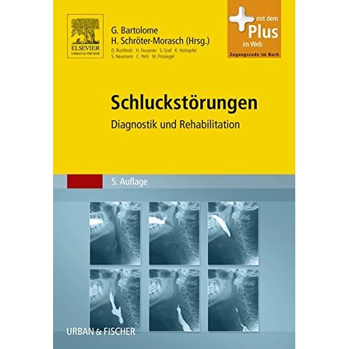 [PDF] Schluckstörungen: Diagnostik und Rehabilitation - mit Zugang zum Elsevier-Portal KOSTENLOS DOWNLOAD