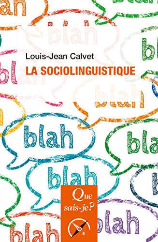 La sociolinguistique: « Que sais-je ? » n° 2731 en ligne