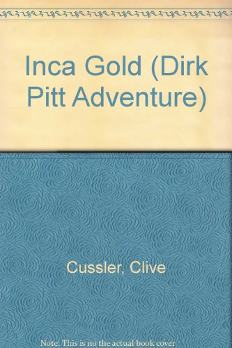 Inca Gold (Dirk Pitt Adventure)
