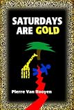 Image de Signed Special Edition of Saturdays Are Gold (English Edition)