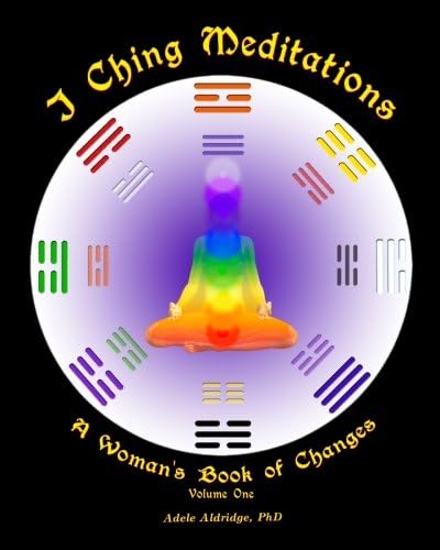 I Ching Meditations: A Woman's Book of Changes