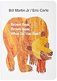Brown Bear, Brown Bear, What Do You See? by Eric Carle