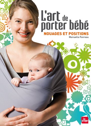 couverture de : L'art de porter b&eacute;b&eacute;