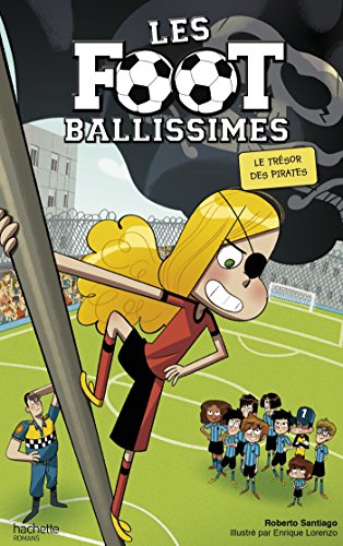 Les  Footballissimes - Tome 10 - Le trésor des Pirates