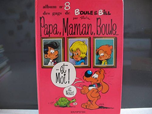 Papa, Maman, boule