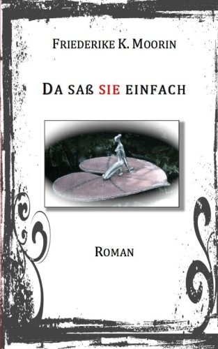 Da Sass Sie Einfach Friederike K Moorin Da Sass Sie Einfach Epub Kurstimmnefi