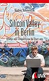 Image de Silicon Valley in Berlin. Erfolge und Stolpersteine für Start-ups