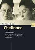 Chefinnen: Zur Akzeptanz Von Weiblichen Vorgesetzten Bei Frauen (German Edition) by Mechthild Cordes (2001-01-31) by Mechthild Cordes