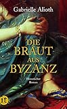 Cover zum Buch Die Braut aus Byzanz