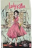 Lady Killer - Tome 01: À couteaux tirés