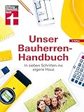 basteltipps für kinder frühling  Unser Bauherren-Handbuch: In sieben Schritten ins eigene Haus