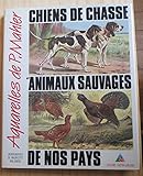 Chiens de chasse et animaux sauvages de nos pays