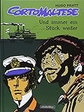 Corto Maltese: 3. Und immer ein Stück weiter by
