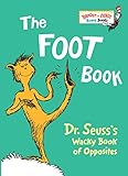 The Foot Book: Dr. Seuss's Wacky Book of Opposites (Bright & Early Board Books(TM)) by Dr. Seuss