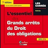 L'Essentiel des Grands arrêts du droit des obligations 2015-2016, 7ème Ed.