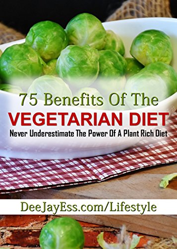 75 Benefits of a Vegetarian Diet (English Edition)