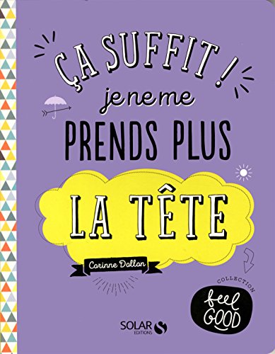 Download Ca suffit ! Je ne me prends plus la tête Download Ca suffit ! Je ne me prends plus la tête